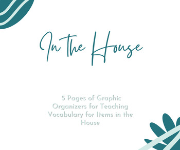 Preview of In the House; Vocabulary Graphic Organizers for Beginner ELLs