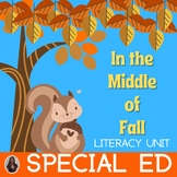 In the Middle of Fall Literacy Unit for Special Education 