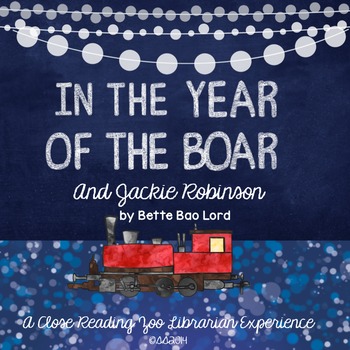 Preview of In the Year of the Boar and Jackie Robinson by Bette Bao Lord/CCSS Novel Study
