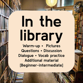 In the library • ESL conversation for students & adults • Beginner ...