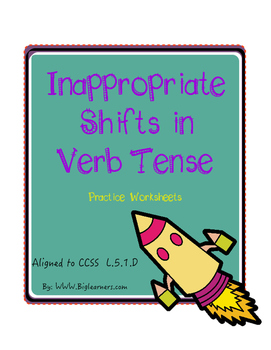 Preview of Inappropriate Shifts in Verb Tense  Practice  Worksheets - CCSS  L.5.1.d