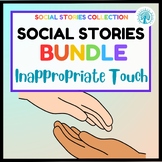 Inappropriate Touch Social Story Bundle