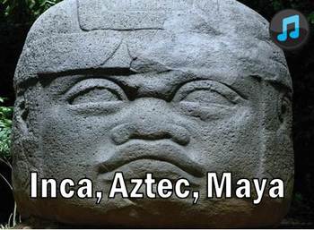 Preview of Inca, Aztecs, Maya Empires Song