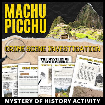 Preview of Inca Civilization Machu Picchu Ancient Americas Activity CSI Mystery of History