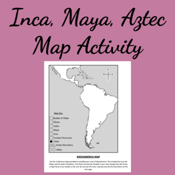 Preview of Inca, Maya, Aztec Student Map Activity - MesoAmerica