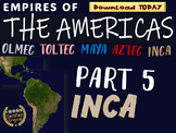 The INCA - part 5 of the epic unit on the AMERICAS