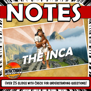 Preview of Inca PowerPoint and Google Slides Notes: The Rise and Fall of the Inca