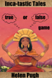 Inca-tastic Tales: True or False Game