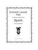 Inclusion Lesson Plan Using the Picture Book SPORK