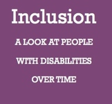 Inclusion: Then, Now and into the Future