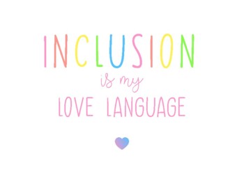 Inclusion is My Love Language Art printable by Sarah Dee | TPT
