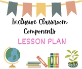 Inclusive Classroom Component # 10  - Lesson Plan