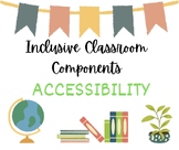 Inclusive Classroom Component # 2 - Accessibility