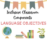 Inclusive Classroom Component # 3 - Language Objectives