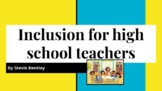 Inclusive practices for high school teachers - inclusion p