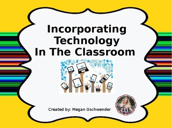 Preview of Incorporating Technology in the Classroom (PowerPoint)