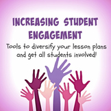 Increasing Student Engagement: Tools to Diversify Your Les