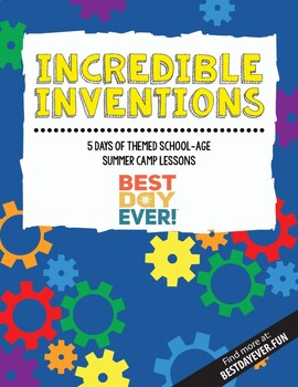 Preview of Incredible Inventions School-Age Summer Camp Lesson Plan