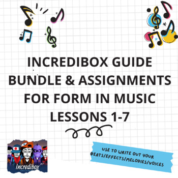 Preview of Incredibox Guide Bundle for Form in Music Incredibox Lesson 1- 7
