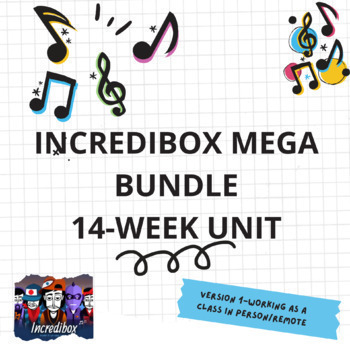 Preview of Incredibox Music Mega Bundle : 14-Week Incredibox Music Unit (Version 1)