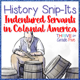 Indentured Servants in Colonial America - History Snip-Its Series