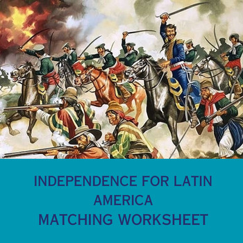 Preview of Independence for Latin America Matching Worksheet
