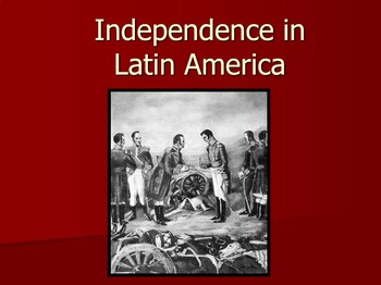 Preview of Independence in Latin America (L'Ouverture, Boliver & San Martin) PowerPoint