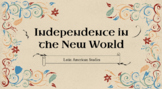 Independence in the New World PPT