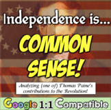 Independence is "Common Sense!"  Examine Paine's Contribut