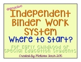 Independent Binder Work System- WHERE TO START FREEBIE!