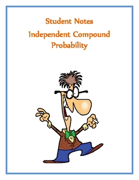 Preview of Independent Compound Probability Notes