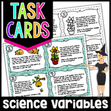 Independent and Dependent Variables Task Cards | Science T