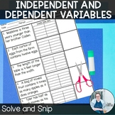 Independent Dependent Variables Solve and Snip TEKS 6.6a C