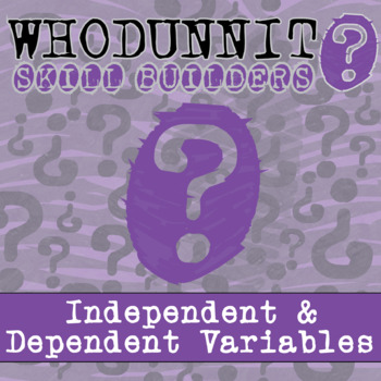 Preview of Independent & Dependent Variables Whodunnit Activity - Printable & Digital Game 