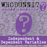 Independent & Dependent Variables Whodunnit Activity - Pri