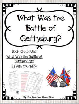 Preview of Comprehension Questions/Literacy Activities: What Was the Battle of Gettysburg?