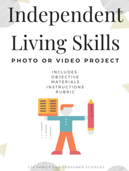 Preview of Independent Living Skills: Photo or Video Project (Family and Consumer Sciences)