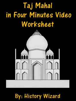 Preview of India: Taj Mahal in 4 Minutes Video Worksheet