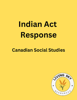 Preview of Indian Act Response - Social 30, Native Studies Saskatchewan