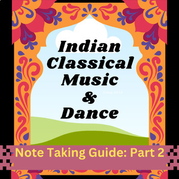 Preview of Indian Classical Music and Dance Note Taking Guide:  Part 2