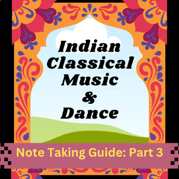 Preview of Indian Classical Music and Dance Note Taking Guide:  Part 3