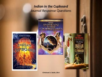 Preview of Indian in the Cupboard -Novel Study Journal Response Questions- Lynne Reid Banks