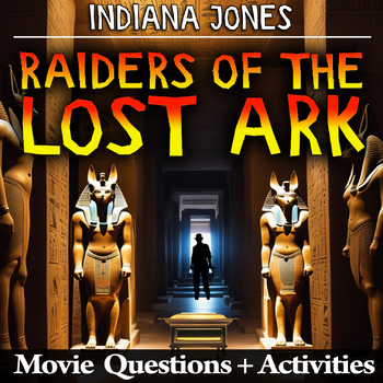 Preview of Indiana Jones | Raiders of the Lost Ark Movie Guide + Activities | Ans Keys Inc