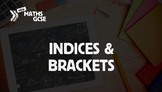 Indices & Brackets - Complete Lesson