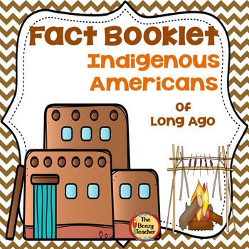 Preview of Indigenous Americans of Long Ago Fact Booklet | Comprehension | Craft