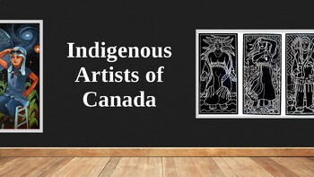 Preview of Indigenous Artists of Canada lesson and Activities
