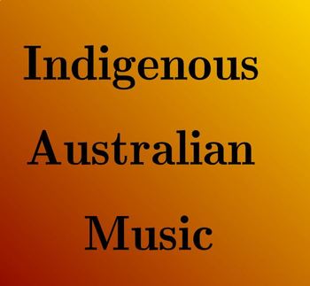 Preview of Indigenous Australian Music Overview Lesson