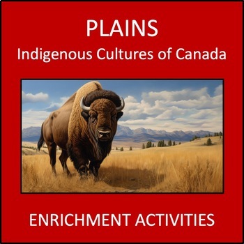 Preview of Indigenous Cultures of Canada: Plains Enrichment Activities