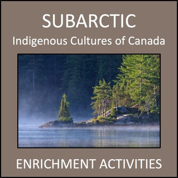 Preview of Indigenous Cultures of Canada: Subarctic Enrichment Activities