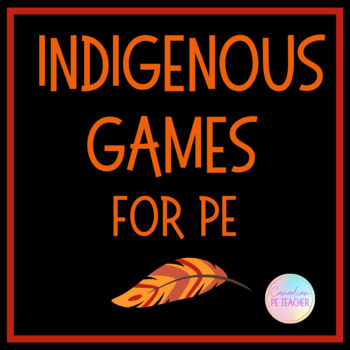 Preview of Indigenous Games for PE